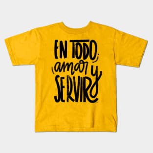 En todo amar y servir - negro Kids T-Shirt